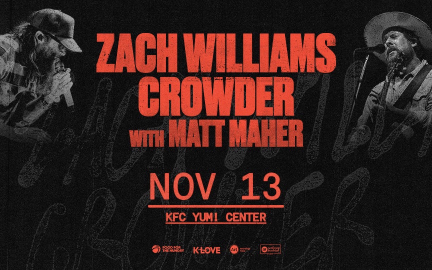 More Info for Zach Williams, Crowder, & Matt Maher